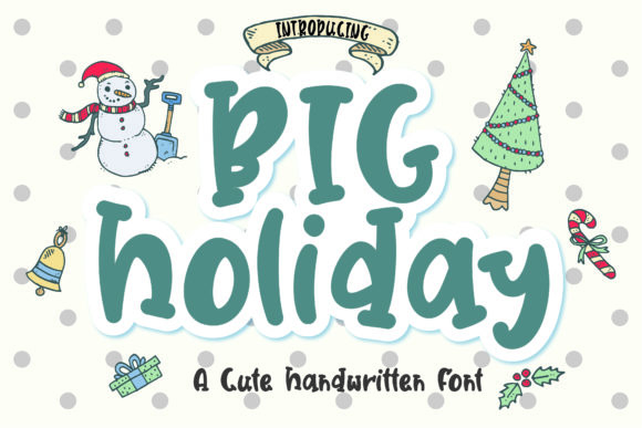 Big Holiday: A Playful and Chic Font for Your Web Design